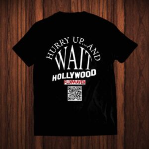Hurry Up And Wait!
Best Selling. Hurry Up and Wait Hollywood Filmmaker Tee Shirt