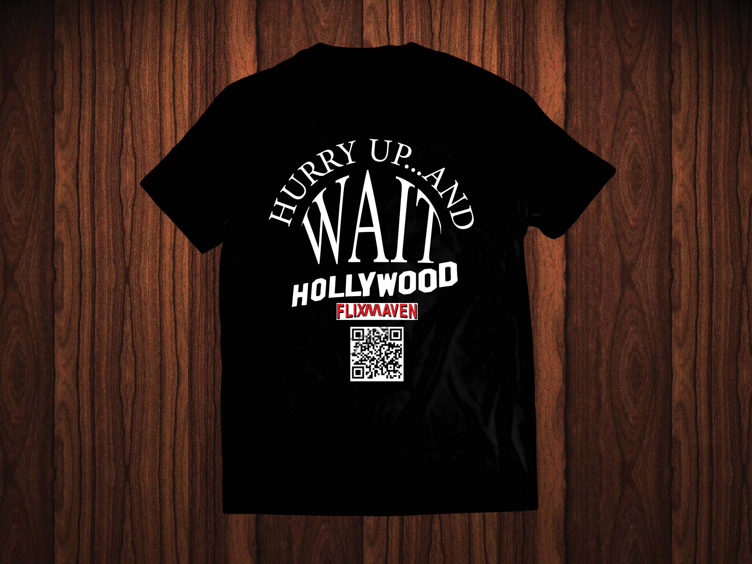 Hurry Up and Wait Hollywood Filmmaker Tee Shirt
