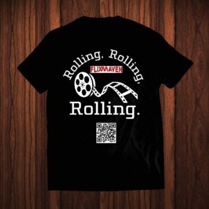 Rolling, Rolling, Rolling Rolling Rolling Rolling Filmmaker T-Shirt